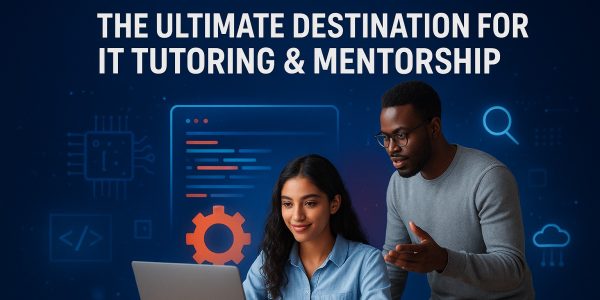 Why XJ TechSpace Is Your Ultimate Destination for IT Tutoring & Mentorship
